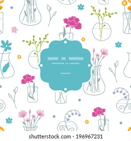 Fresh flowers in vases frame seamless pattern background