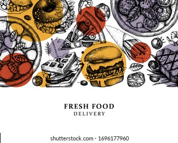 Fresh food delivery illustration. Vintage background for restaurant, cafe or food delivery truck menu design. With hand drawn elements - burger, steak, fries, pizza, sandwiches sketches. Collage style