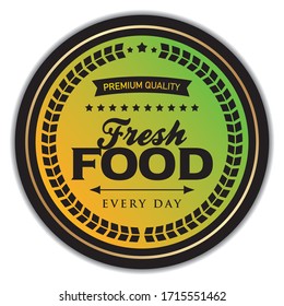 Fresh Food. Every Day. Vector Label.