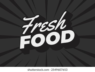 Comida fresca. Design de efeito de texto para mídia social ou anúncios digitais, em negrito. Cores brancas pretas