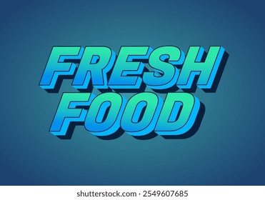 Comida fresca. Design de efeito de texto para mídia social ou anúncios digitais, em negrito. Cores toscas escuras