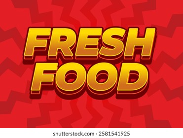 Fresh food. Text effect design for social media or digital ads, in bold font style. Red gold