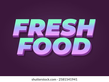 Fresh food. Text effect design for social media or digital ads, in bold font style. blue purple colors