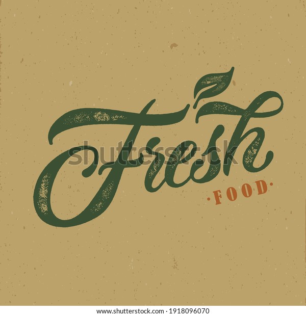 Fresh food typography vector design  for\
health  centers, organic and vegetarian stores, poster, logo. Fresh\
food free vector text. Calligraphic handmade lettering. Vector\
illustration.