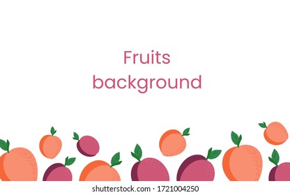 Fresh fruit background with space for text. Template for menu design, postcards, invitations. Fruits on a white background. Flat vector illustration