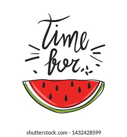 Fresh fruit and english text, hand drawn backdrop. Colorful wallpaper vector. Decorative illustration, good for printing. Overlapping background design, lettering. Time for watermelon