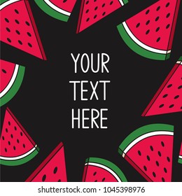 Fresh fruits and place for your text here, hand drawn backdrop. Colorful wallpaper vector. Ripe watermelon. Decorative illustration, good for printing. Overlapping background design, template