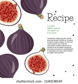 Fresh fruits recipe template. Fig fruits background with text area.