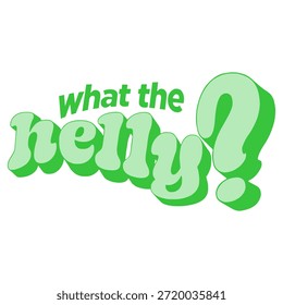 Fresh green what the helly typography vector with playful lettering and bold question mark