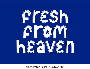 Fresh From Heaven vector card design. Blue and white color graphic.