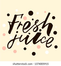 Fresh juice handlettering text. Design print for label, logo, sign, emblem. Vector illustration on background.  