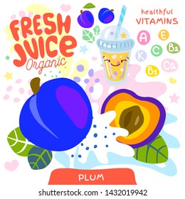 Fresh juice organic glass cute kawaii character. Abstract juicy splash fruit vitamin funny kids style. Plum yogurt smoothies cup. Vector illustration.