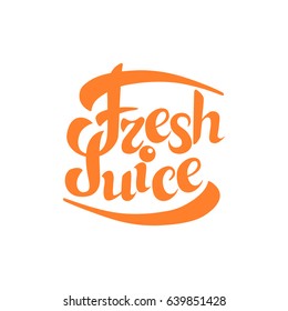 Fresh Juice Signhand Drawn Lettering Greeting Stock Vector (Royalty ...