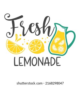 Fresh lemonade funny slogan inscription. Lemon vector quotes. Lemonade sign. Illustration for prints on stand, t-shirts, bags, posters, cards. Isolated on white background. 