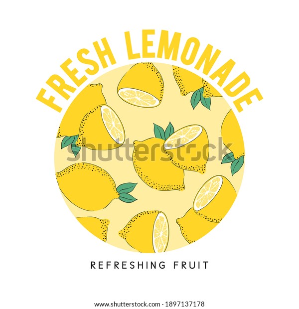 Fresh lemonade slogan with sliced lemons print