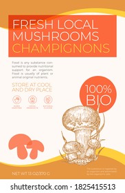 Fresh Local Mushrooms Label Template. Abstract Vector Packaging Design Layout. Modern Typography Banner with Hand Drawn Champignon Sketch Silhouette Background. Isolated.