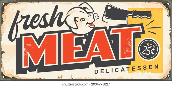 Fresh meat retro comic style sign with cute pig and cleaver. Butchery shop vintage tin sign template. Food vector billboard ad layout for butcher store.