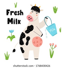 Fresh milk funny print with a cute cow with a bucket. Cute card in childish style with a farm character. Vector illustration