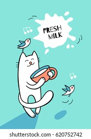Fresh milk  Funny white cat and holds big cap milk   small early birds sing for him  Cute animal character design for greeting card  poster design 