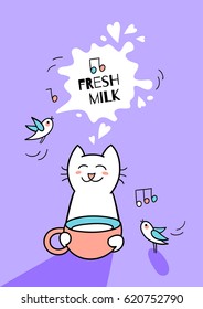 Fresh milk  Funny white cat  holds big cap milk   small early birds sing for him  Cute animal character design for greeting card  poster design 