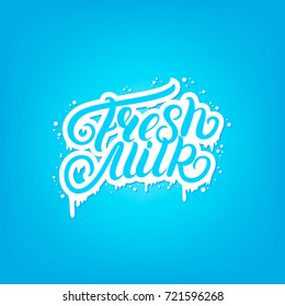 Fresh Milk hand written lettering quote for logo template, label, badge, emblem with drops and drips. Use for groceries, agriculture stores, packaging and advertising. Vector illustration.