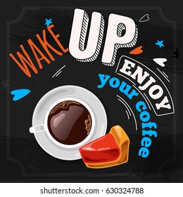Fresh morning coffee and a delicious donut. A poster with the inscription "wake up enjoy your coffee".