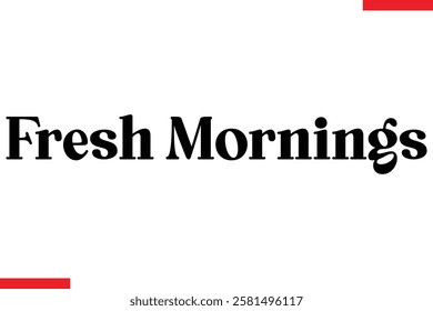 Fresh Mornings Coffee typography text