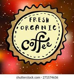 Fresh organic coffee logo concept with hand lettering on stylish reddish blurred background with splatter. Organic natural design template. Hand drawn design elements.Vintage vector logo maker