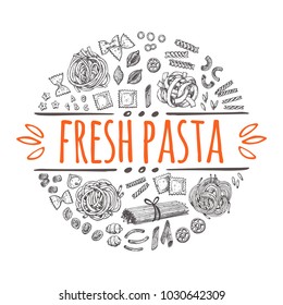 Fresh pasta concept design. Round circle composition. Hand drawn vector illustration. Can be used for badges, labels, logo, street festival, farmers market, country fair, shop, bakehouse, cafe.