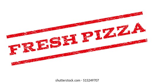 Fresh Pizza watermark stamp. Text caption between parallel lines with grunge design style. Rubber seal stamp with scratched texture. Vector red color ink imprint on a white background.