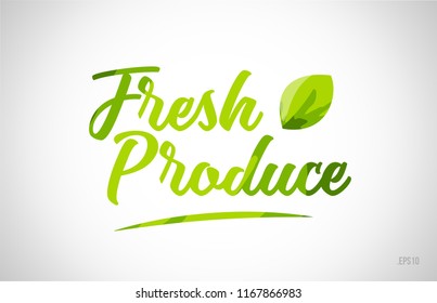 Fresh Produce Green Leaf Word On White Background Suitable For Card Icon Or Typography Logo Design