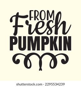 From Fresh Pumpkin t shirt design, vector file 