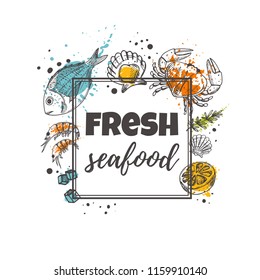 Fresh seafood concept design. Daily fresh. Hand drawn vector illustration. Can be used for menu, marine cafe, market, shop, barbeque, fish house, restaurant, bar, poster, label, sticker, logo.
