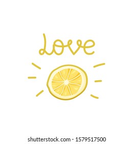 Fresh slice of lemon with text on white background. Hand drawn vector picture for print on t-shirt. Cute cartoon food illustration in trendy style. Tropical citrus fruit. Isolated summer print