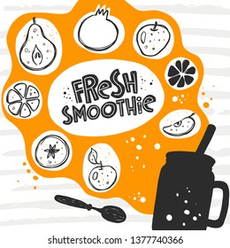 Fresh smoothie card. Healthy life. Detox cocktail. Hand-lettering phrase. Vector illustration for badge, label, logo, street festival, farmers market, country fair, shop, kitchen classes, food studio