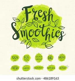 Fresh smoothies logo, lettering design, calligraphy logotype, leaf, set of stickers, green labels. Eco, bio, locally grown, natural, detox, healthy, menu. Hand drawn vector illustration.