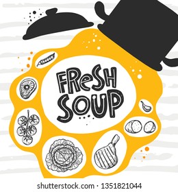 Fresh soup. Dish of the day. Food concept design. Hand drawn vector illustration for cafe, market, menu, shop, bar, restaurant, poster, label, sticker, logo, placard, cooking idea, company