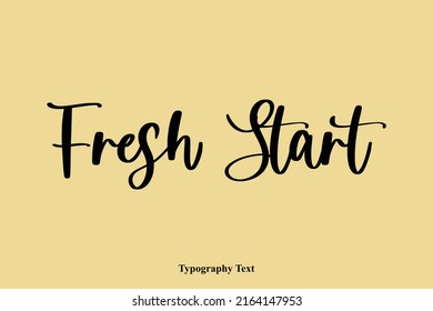 Fresh Start Calligraphy Text on Yellow Background