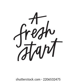 A fresh start hand lettered quote