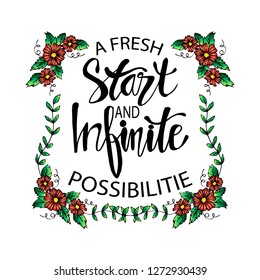 A fresh start and infinite possibilities hand lettering. Motivational quote.