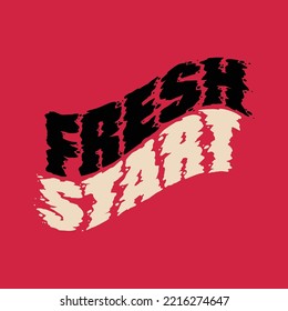 fresh start.vector illustration.decorative inscription isolated on red background.hand drawn letters.modern typography design perfect for t shirt,poster,banner,web design,greeting card,etc