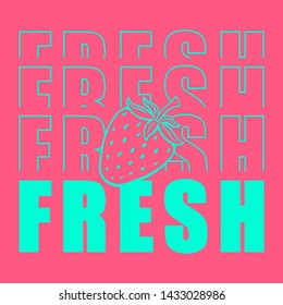 FRESH STRAWBERRY SLOGAN PRINT VECTOR