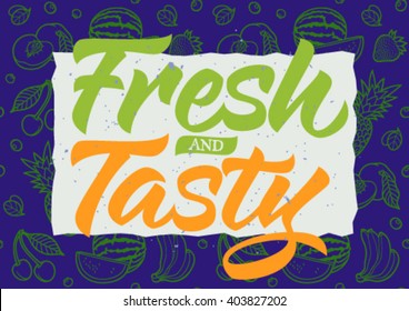 fresh and tasty calligraphy, handwritten text, fruit pattern