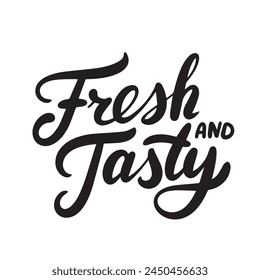 Fresh and Tasty text. Hand drawn vector art.