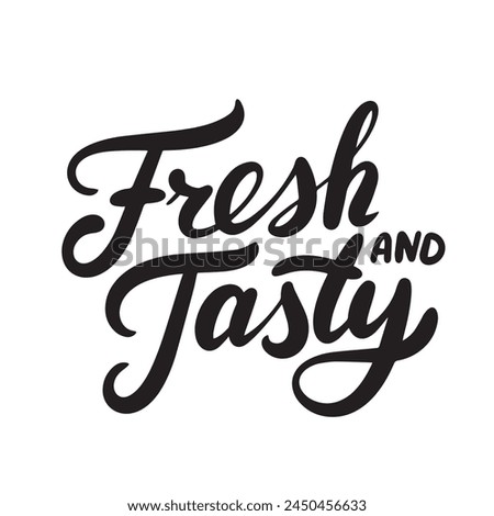 Fresh and Tasty text. Hand drawn vector art.