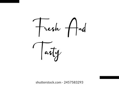 Fresh and tasty typography food saying text stylish