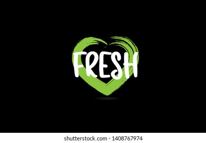 fresh text word on black background with green love heart shape suitable for icon, badge or typography logo design