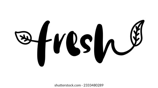 Fresh typography logo. Design fresh icon with leaf. Fresh vector sign word. Design food market poster, flyer, banner. Hand drawn calligraphy text. Signboard icon fresh. Black and white illustration.
