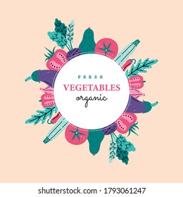 Fresh vegetables in circle, card template for posters, placards and banners. Hand drawn vector illustration in modern flat style, isolated on light background.