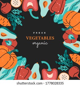 Fresh vegetables, color greeting card frame, template for posters, placards and banners with text. Hand drawn vector illustration in modern flat style, isolated on black background.